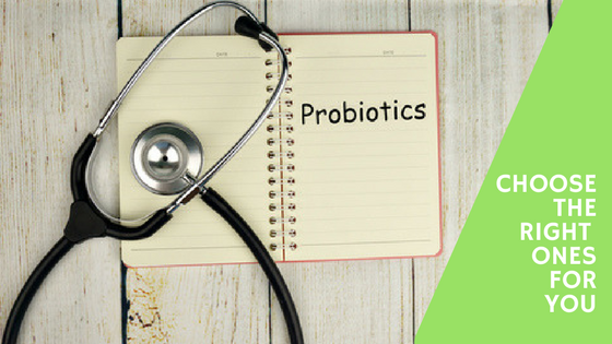Probiotics: choose the right ones for you